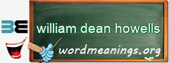 WordMeaning blackboard for william dean howells